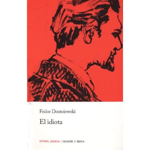 EL IDIOTA - FEDOR DOSTOIEWSKI