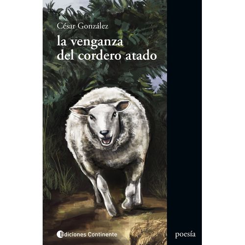 LA VENGANZA DEL CORDERO ATADO - CAMILO BLAJAQUIS