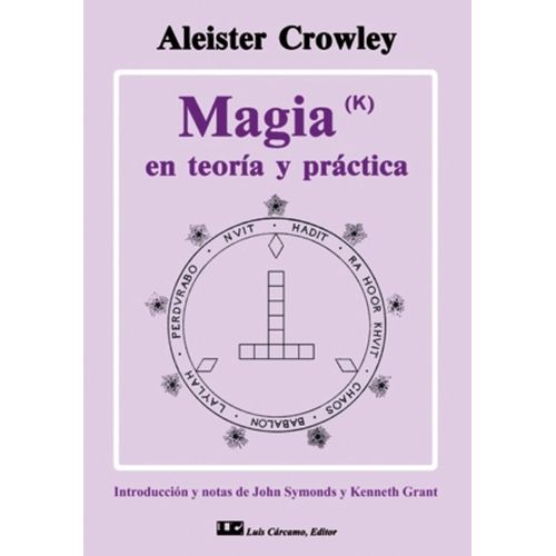 MAGIA(K) EN TEORIA Y PRACTICA - ALEISTER CROWLEY