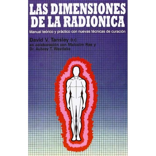LAS DIMENSIONES DE LA RADIONICA - MANUAL TEORICO Y PRACTICO
