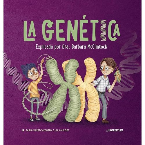 LA GENETICA - EXPLICADA POR DRA.BARBARA MCCLINTOCK