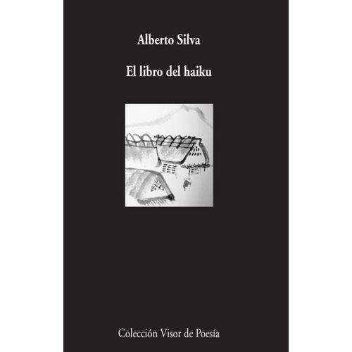 EL LIBRO DEL HAIKU - ALBERTO SILVA