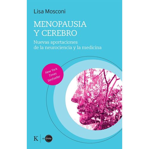 MENOPAUSIA Y CEREBRO - NUEVAS APORTACIONES DE LA NEUROCIENCI