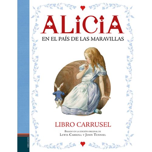 ALICIA EN EL PAÍS DE LAS MARAVILLAS - LIBRO CARRUSEL