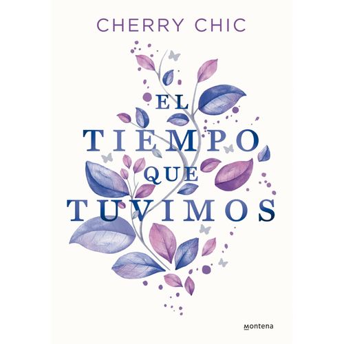 EL TIEMPO QUE TUVIMOS - CHERRY CHIC