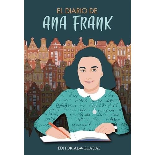 EL DIARIO DE ANA FRANK - MUJERES QUE INSPIRAN - ANA FRANK