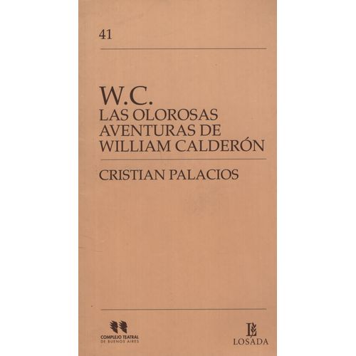 LAS OLOROSAS AVENTURAS DE WILLIAM CALDERON - CRISTIAN PALACI