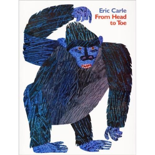 FROM HEAD TO TOE - ERIC CARLE