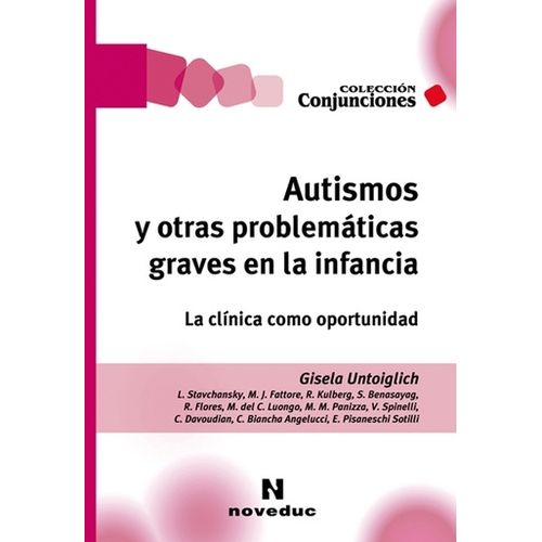 AUTISMOS Y OTRAS PROBLEMATICAS GRAVES DE LA INFANCIA