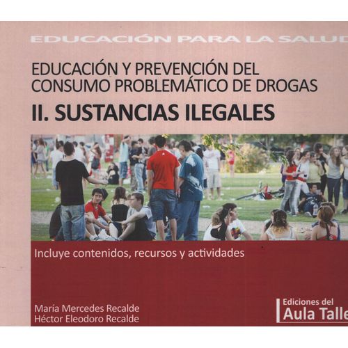 EDUCACION Y PREVENCION DEL CONSUMO PROBLEMATICO DE DROGAS II EDUCACION Y PREVENCION DEL CONSUMO PROBLEMATICO DE DROGAS II