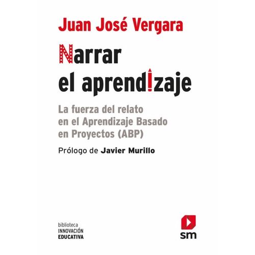 NARRAR EL APRENDIZAJE - LA FUERZA DEL RELATO EN EL ABP