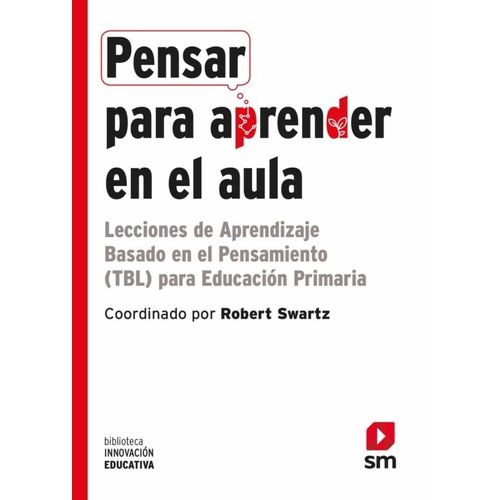 PENSAR PARA APRENDER EN EL AULA - ROBERT J. SWARTZ