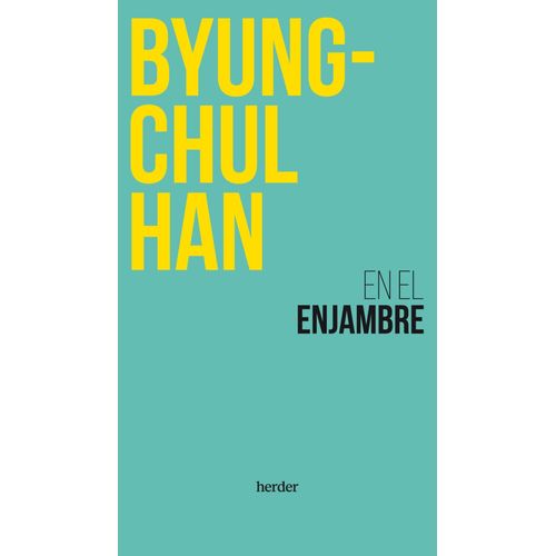 EN EL ENJAMBRE - BYUNG-CHUL HAN