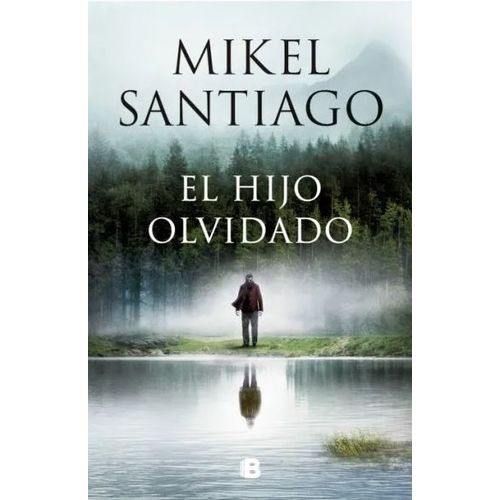 EL HIJO OLVIDADO - LA TRAMA - MIKEL SANTIAGO
