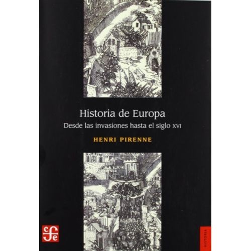 HISTORIA DE EUROPA - DESDE LAS INVASIONES AL SIGLO XVI