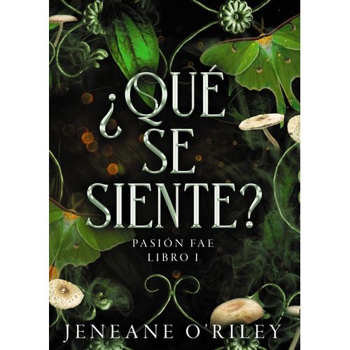 QUE SE SIENTE? - PASION FAE 1 - JENEANE O'RILEY