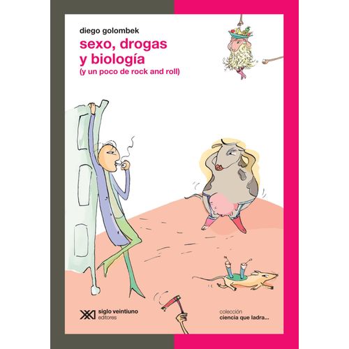 SEXO, DROGAS, BIOLOGIA (Y UN POCO DE ROCK AND ROLL)