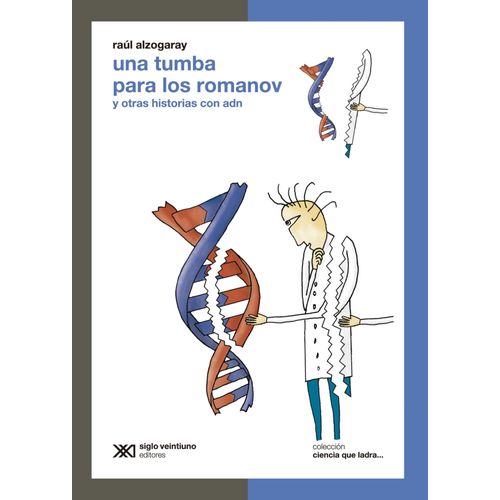 UNA TUMBA PARA LOS ROMANOV Y OTRAS HISTORIAS CON ADN