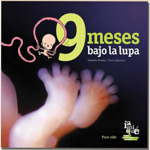 9 MESES BAJO LA LUPA - PURA VIDA