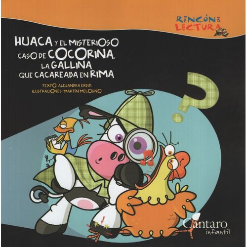 HUACA Y EL MISTERIO CASO DE COCORINA, LA GALLINA QUE CACAREA