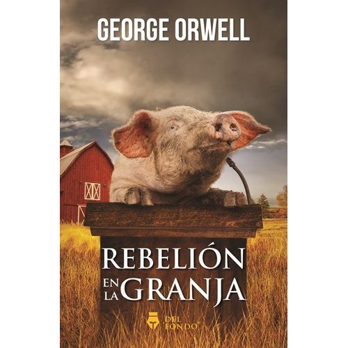 REBELION EN LA GRANJA - GEORGE ORWELL