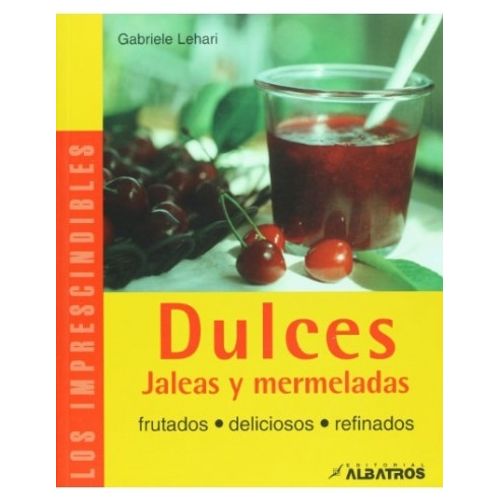 DULCES, JALEAS Y MERMELADAS - GABRIELE LEHARI