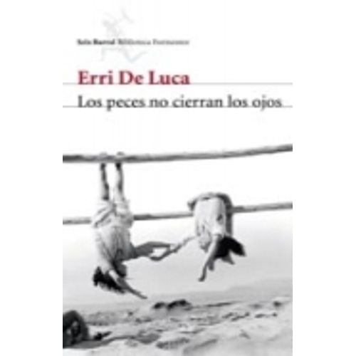 LOS PECES NO CIERRAN LOS OJOS