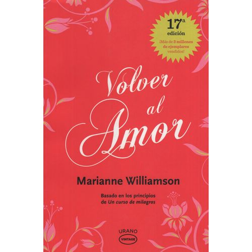 VOLVER AL AMOR - MARIANNE WILLIAMSON