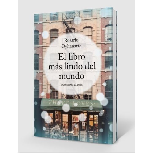EL LIBRO MAS LINDO DEL MUNDO - ROSARIO OYHANARTE