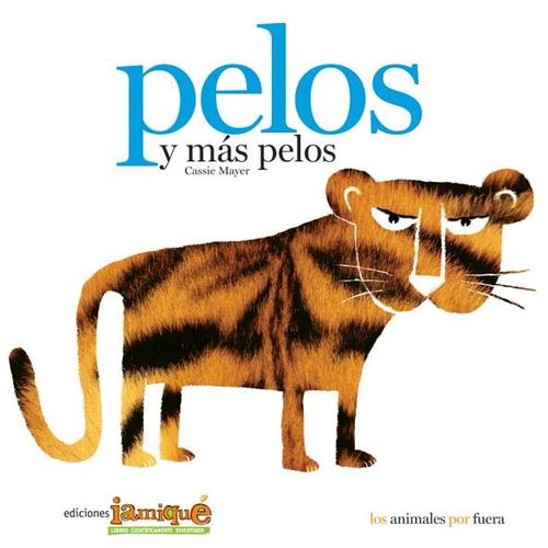 PELOS Y MAS PELOS - LOS ANIMALES POR FUERA