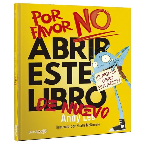 POR FAVOR NO ABRIR ESTE LIBRO DE NUEVO ! - ANDY LEE