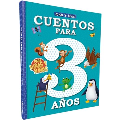 MAS Y MAS… CUENTOS PARA 3 AÑOS - PARA NIÑAS Y NIÑOS