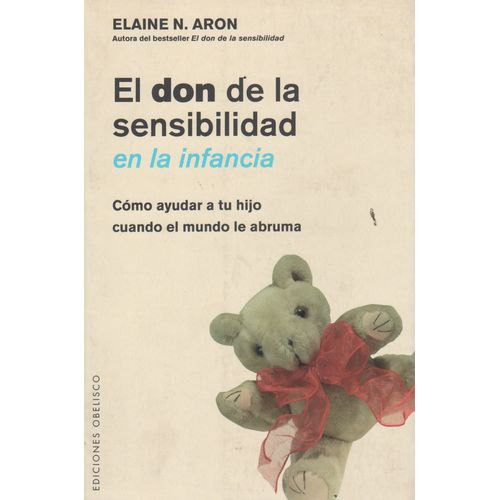 EL DON DE LA SENSIBILIDAD EN LA INFANCIA - ELAINE ARON