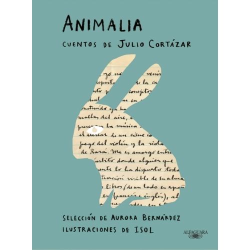 LIBRO ANIMALIA ( ILUSTRADO POR ISOL ) - CUENTOS DE CORTAZAR