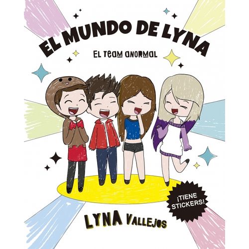 EL MUNDO DE LYNA - EL TEAM ANORMAL