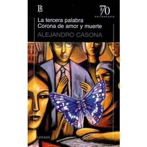 LA TERCERA PALABRA / CORONA DE AMOR Y MUERTE - 70 A.- CASONA