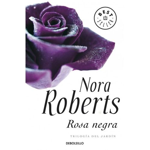 ROSA NEGRA - TRILOGÍA DEL JARDÍN