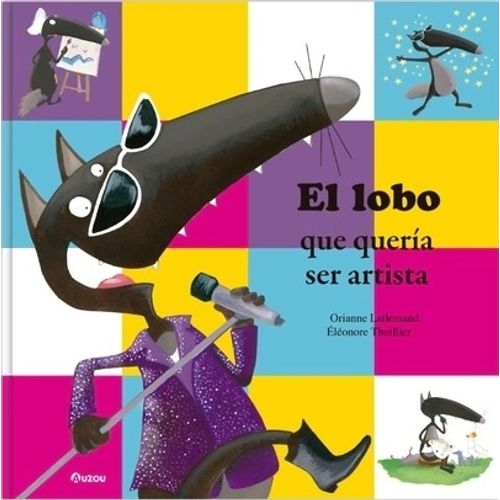EL LOBO QUE QUERIA SER ARTISTA - AUZOU