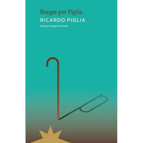 BORGES POR PIGLIA - RICARDO PIGLIA