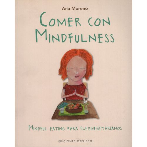 COMER CON MINDFULNESS - ANA MORENO