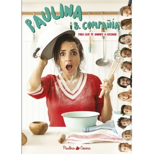 PAULINA & COMPAÑIA - PARA QUE TE ANIMES A COCINAR