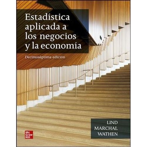 ESTADISTICA APLICADA A LOS NEGOCIOS Y LA ECONOMIA 17/ED. - L