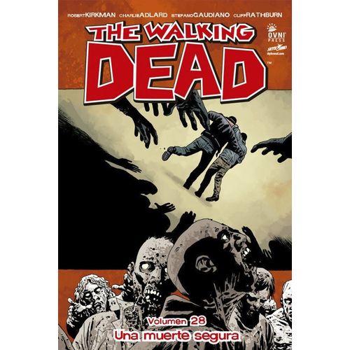 THE WALKING DEAD VOL 28 UNA MUERTE SEGURA - ROBERT KIRKMAN THE WALKING DEAD VOL 28 UNA MUERTE SEGURA - ROBERT KIRKMAN
