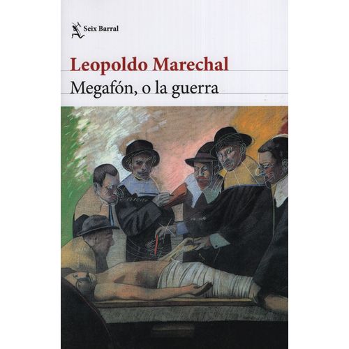 LIBRO MEGAFON O LA GUERRA - LEOPOLDO MARECHAL