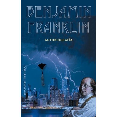 BENJAMIN FRANKLIN - AUTOBIOGRAFIA