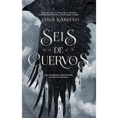 SEIS DE CUERVOS - SEIS DE CUERVOS 1 - LEIGH BARDUGO