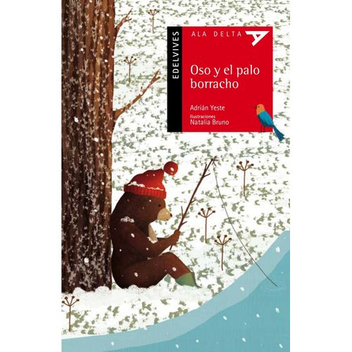 OSO Y EL PALO BORRACHO - ALA DELTA ROJA - ADRIAN YESTE