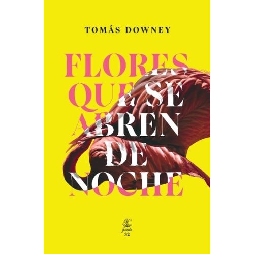 LIBRO FLORES QUE SE ABREN DE NOCHE - TOMAS DOWNEY