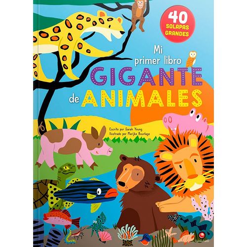 MI PRIMER LIBRO GIGANTE DE ANIMALES - SARAH YOUNG MI PRIMER LIBRO GIGANTE DE ANIMALES - SARAH YOUNG