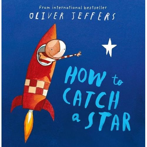 HOW TO CATCH A STAR - OLIVER JEFFERS